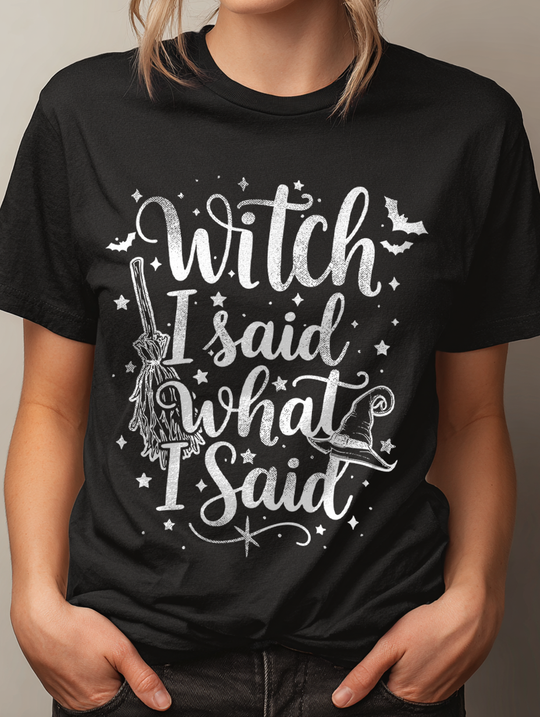 Witch I Said What I Said Womens WUNDERLAND Backyard Dept Halloween Booteek Short Sleeve Tee