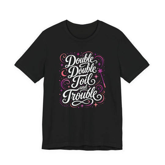 Double Double Toil And Trouble Magical Script Women&
