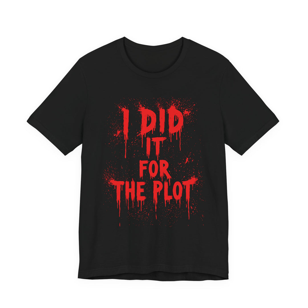 I Did It For The Plot Men&