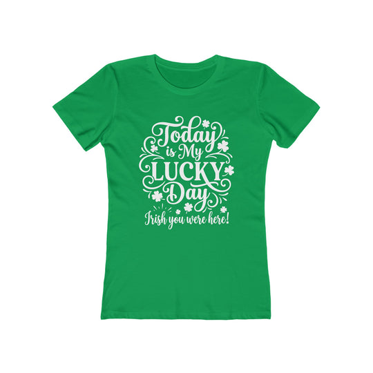Today Is My Lucky Day St. Patrick&
