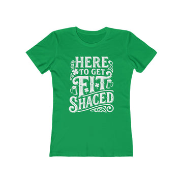 Here To Get Fit Shaced St. Patrick's Day Womens Graphic Boyfriend Short Sleeve tee