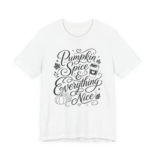 Pumpkin Spice &amp; Everything Nice Women&
