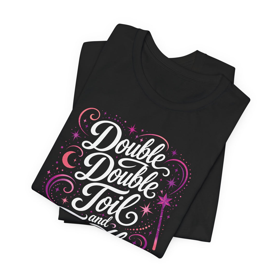 Double Double Toil And Trouble Magical Script Women&