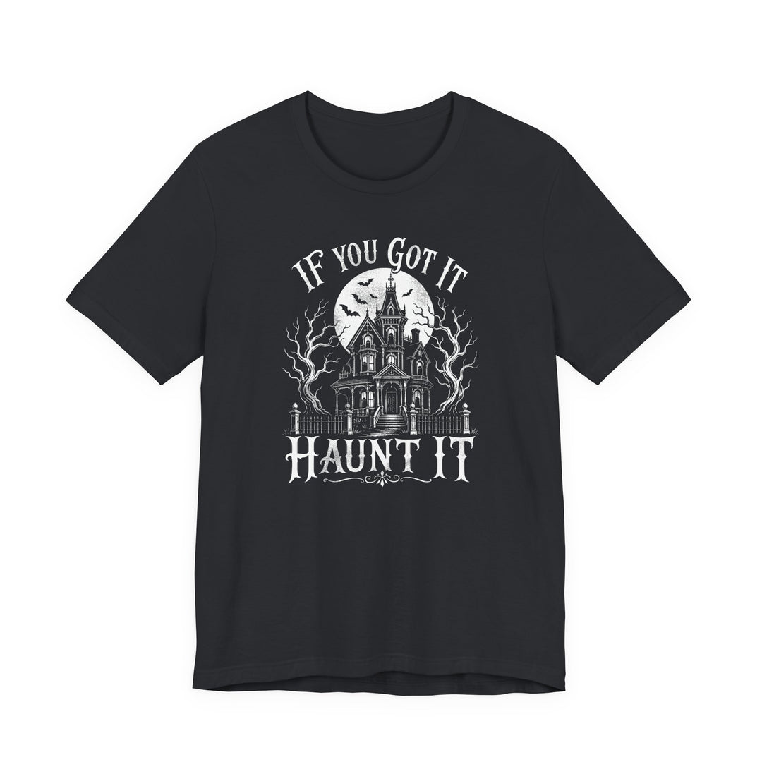Haunted House "If You Got It, Haunt It" Men&