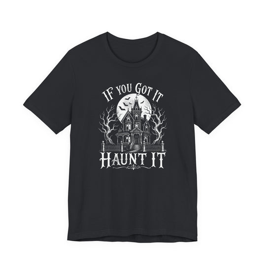 Haunted House "If You Got It, Haunt It" Men&