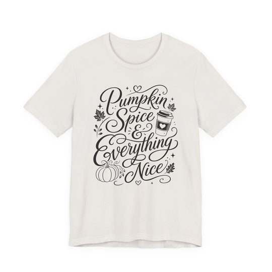Pumpkin Spice &amp; Everything Nice Women&