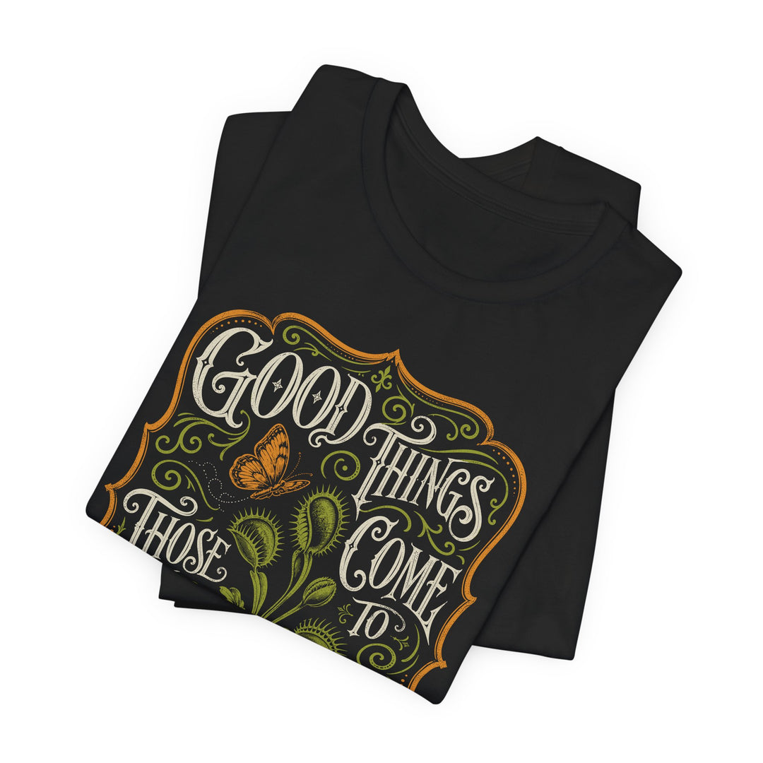 Good Things Come To Those Who Wait Women&