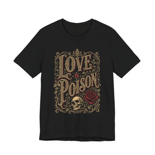 Love Is Poison Skull Rose Mens WUNDERLAND Halloween Booteek Short Sleeve Tee