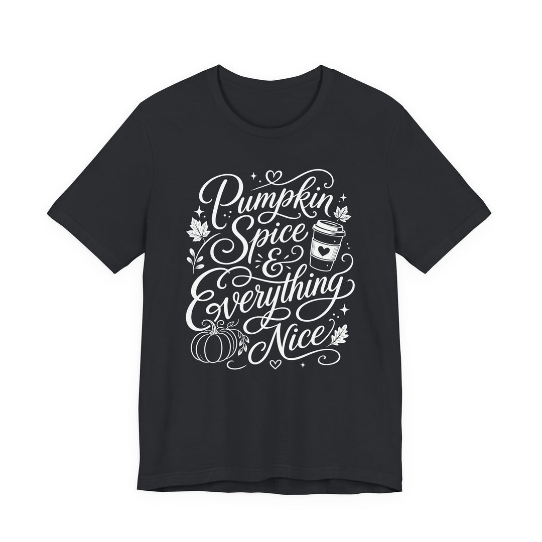 Pumpkin Spice &amp; Everything Nice Women&
