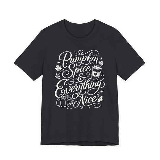 Pumpkin Spice &amp; Everything Nice Women&