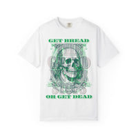 Get Bread Or Get Dead The Grind Never Stops Mens ATOMYK Short Sleeve Tee