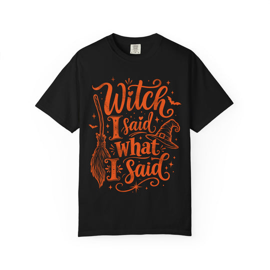 Witch I Said What I Said Womens WUNDERLAND Halloween Booteek Short Sleeve Tee