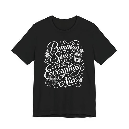 Pumpkin Spice &amp; Everything Nice Women&