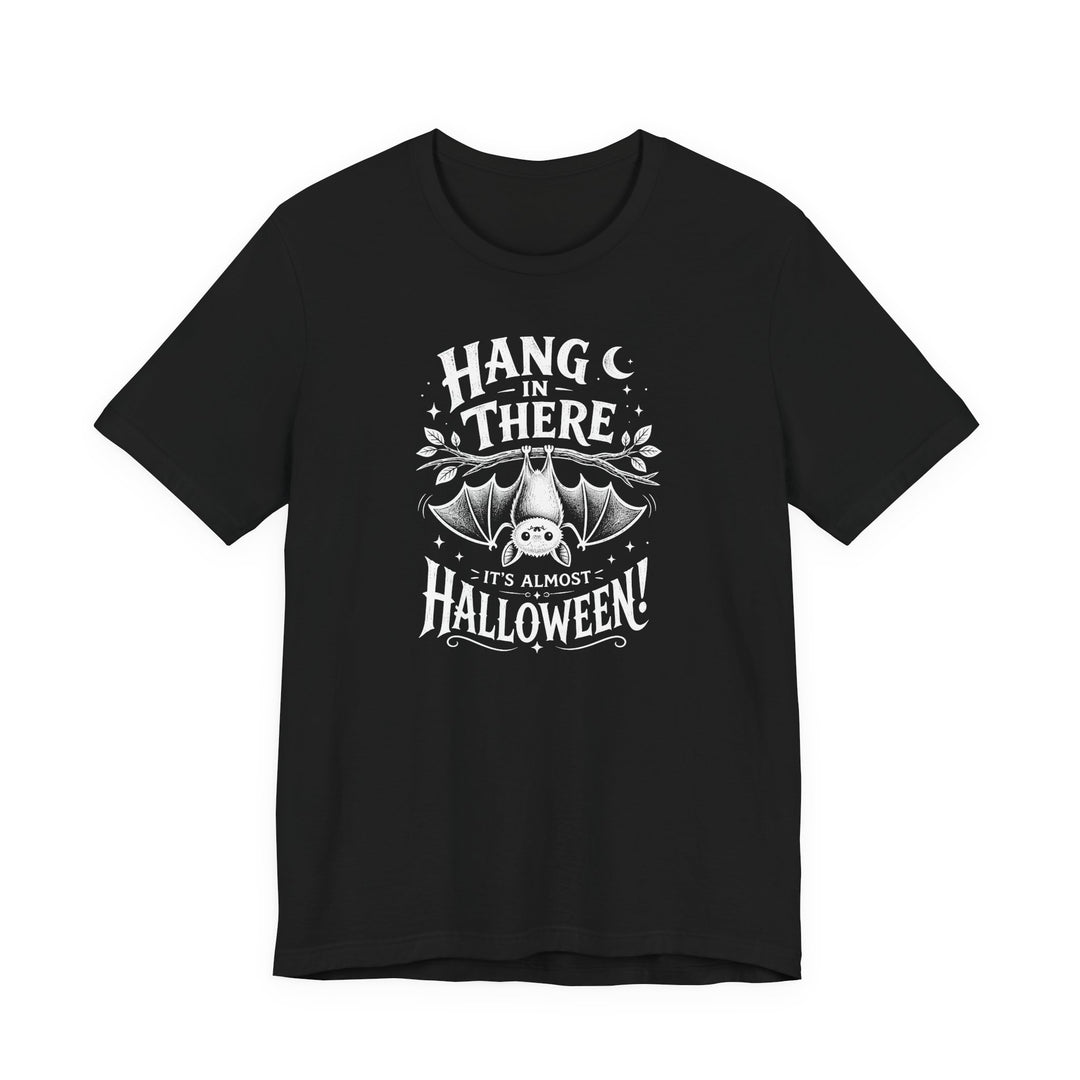 "Hang in There, It&