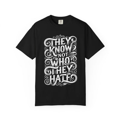 They Know Not Who They Hate Mens Skate ATOMYK Short Sleeve Tee