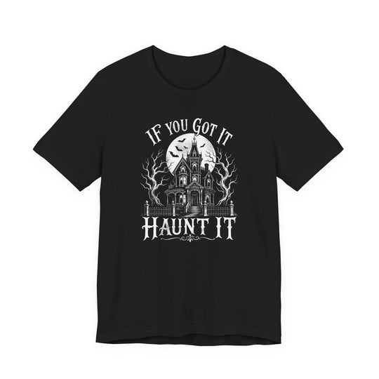 Haunted House "If You Got It, Haunt It" Men&