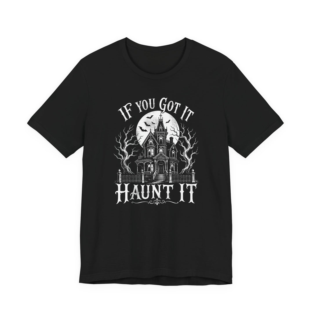 If You Got It Haunt It Haunted House Women&