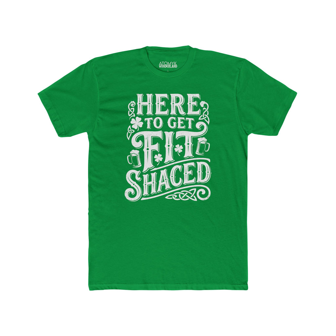Here To Get Fit Shaced St. Patrick&