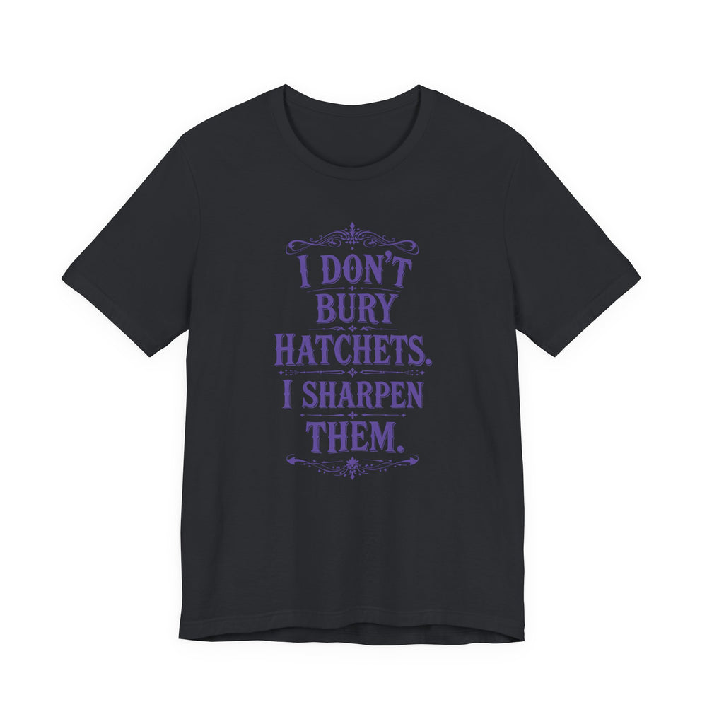 I Don't Bury Hatchets Women's Halloween Classic Fit Tee