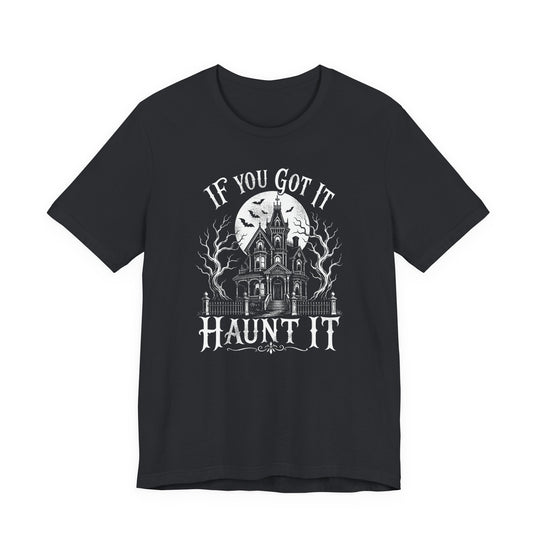 If You Got It Haunt It Haunted House Women&