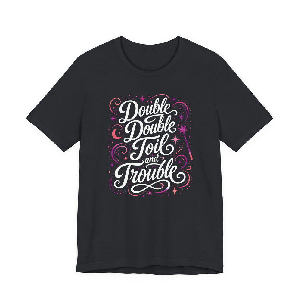 Double Double Toil And Trouble Magical Script Women's Halloween Classic Fit Tee