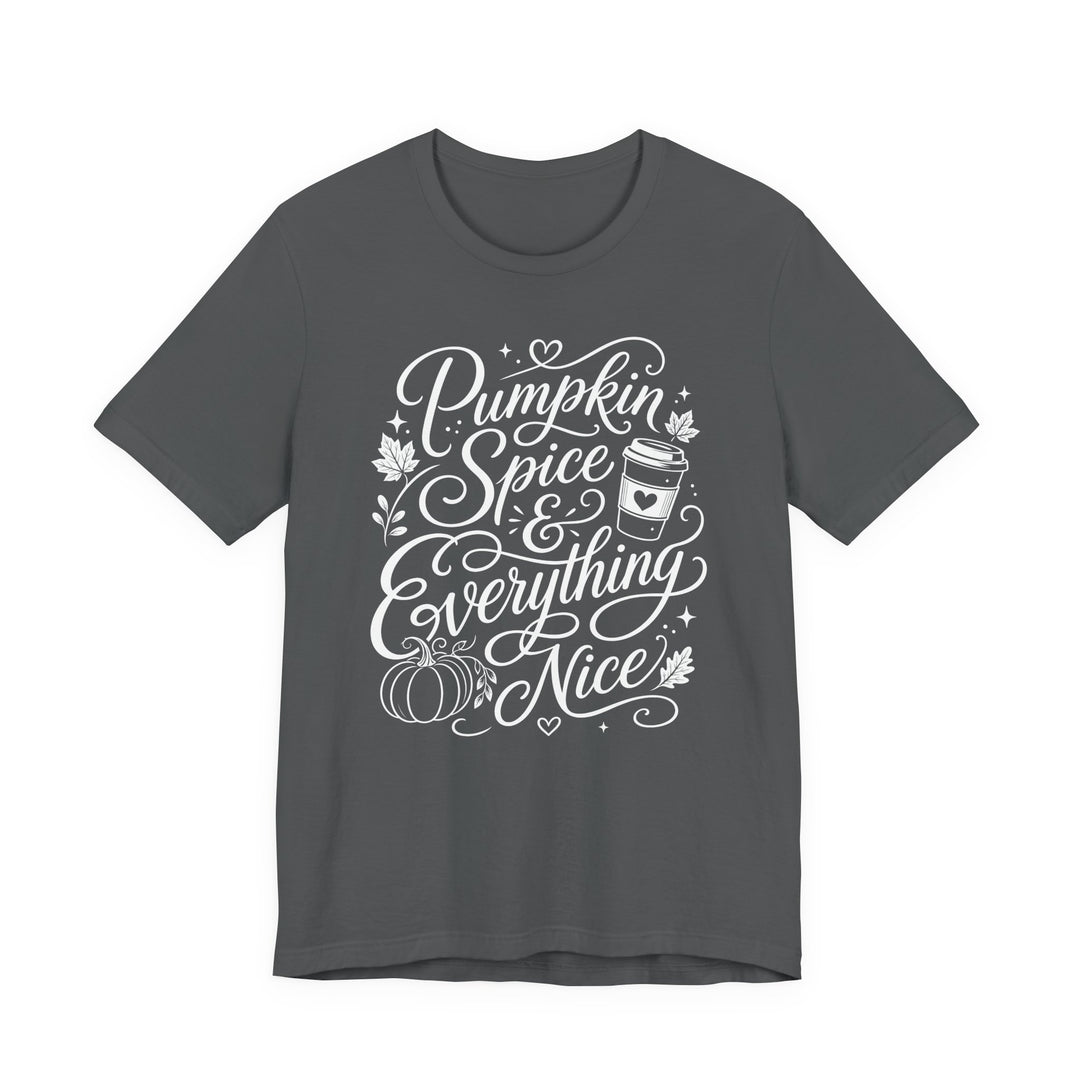 Pumpkin Spice &amp; Everything Nice Women&