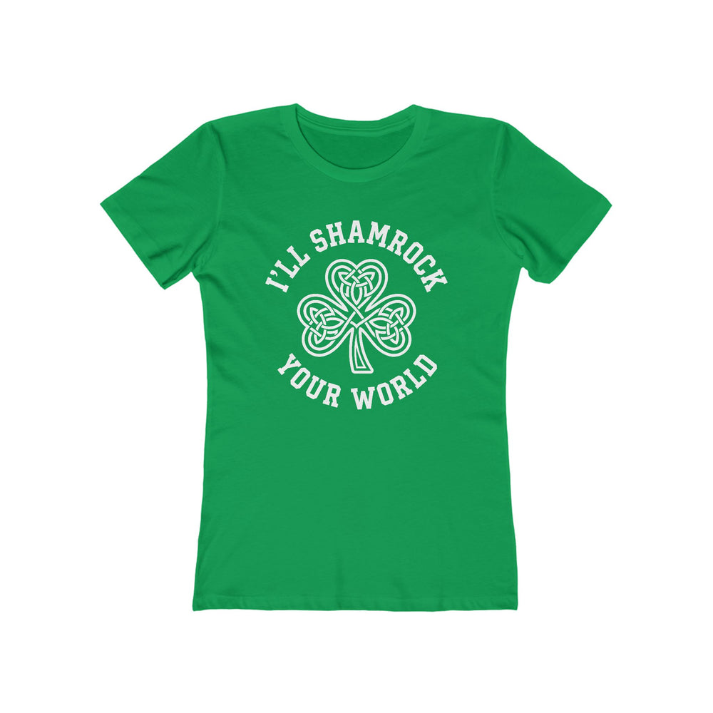 I'll Shamrock Your World St. Patrick's Day Womens Graphic Boyfriend Short Sleeve tee