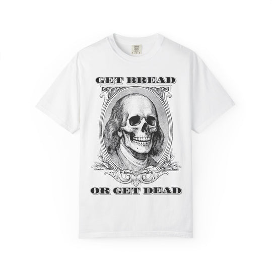 Get Bread Or Get Dead Mens ATOMYK Short Sleeve Tee