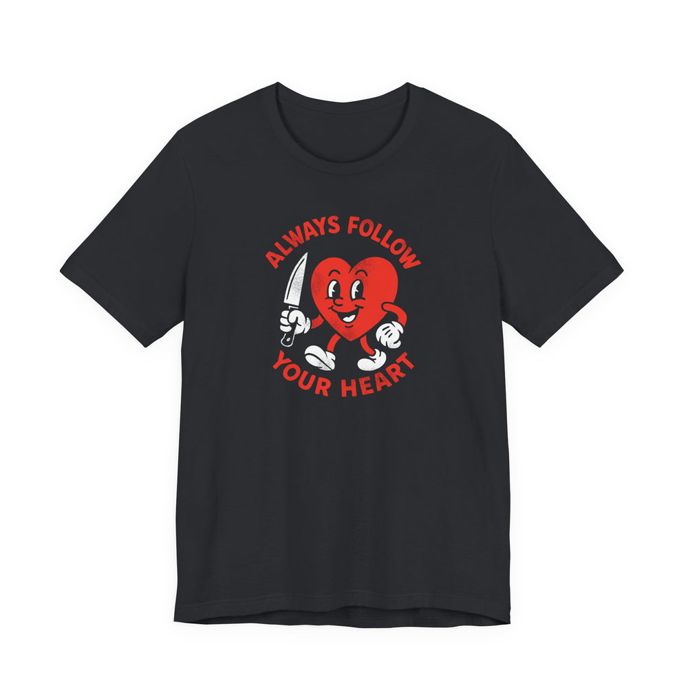 Always Follow Your Heart Women's Halloween Classic Fit Tee